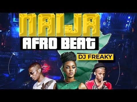 AFROBEAT MIX  DJ FREAKY ft JOEBOY SIMI   RUGER TEKNO WIZKID AYRA STARR DAVIDO LADIPOE BURNA BOY