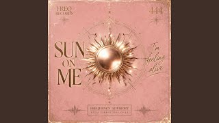 Sun On Me (432Hz)