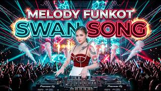 Download lagu FUNKOT - SWAN SONG FUNKOT NEW VERSION 2026 BY DJ MEYLIA mp3