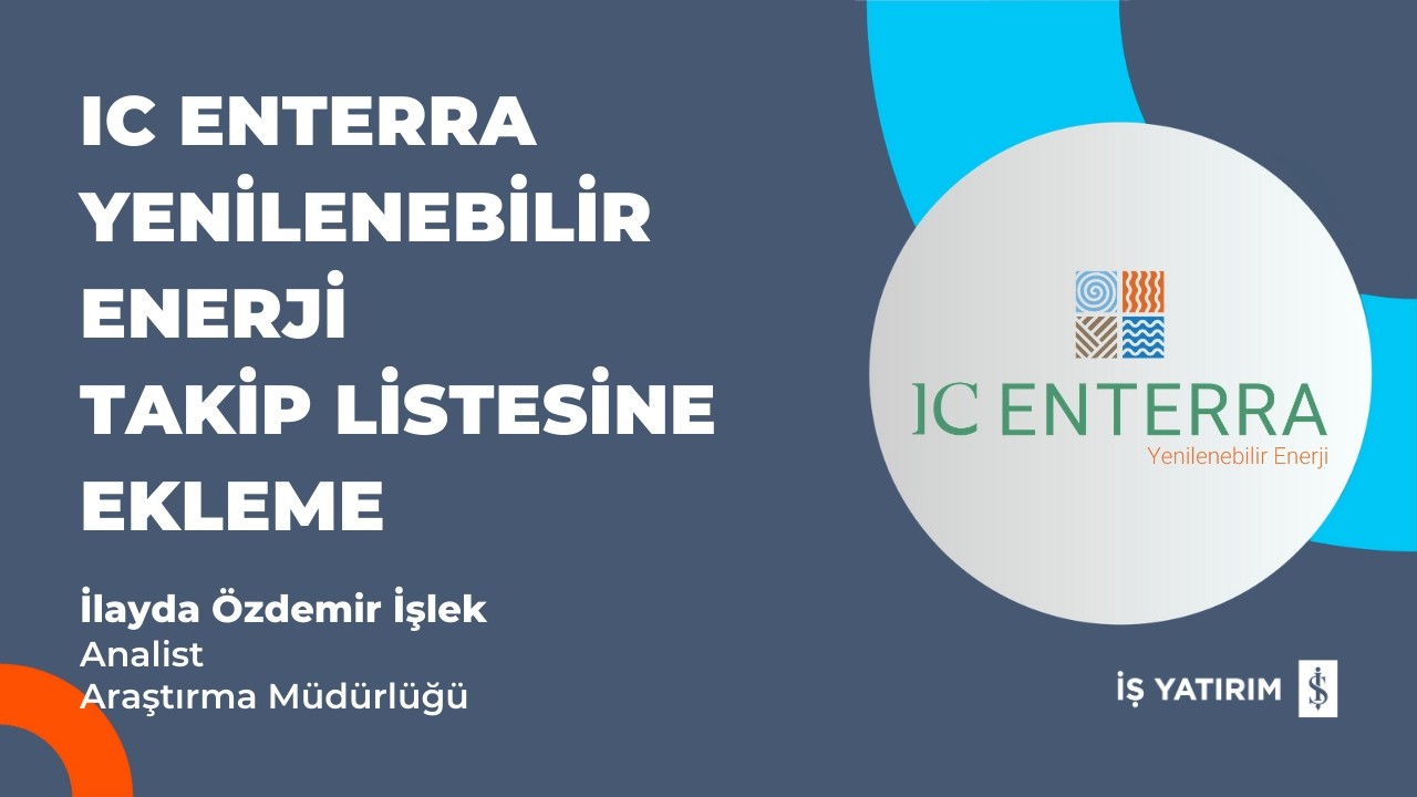 #ENTRA IC ENTERRA YENİLENEBİLİR ENERJİ - TAKİP LİSTESİNE EKLEME - 19.02.2026 - İLAYDA ÖZDEMİR İŞLEK