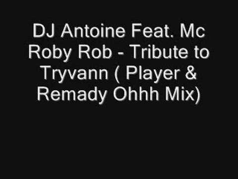 DJ Antoine Feat. Mc Roby Rob - Tribute to Tryvann ( Player &
