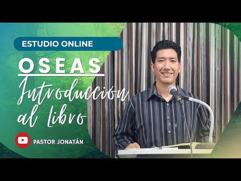 EL PROFETA OSEAS 01 | Introducción al libro | Pastor Jonatán