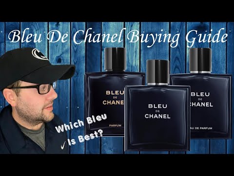 Bleu De Chanel Buying Guide | Which Bleu is The Best?