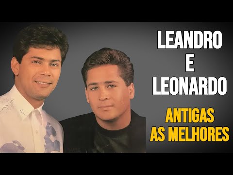 Leandro e Leonardo Antigas