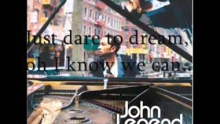 Dare to Dream- John Legend- Lyrics