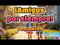 Amigos Por Siempre Canción Infantil Sobre La Amistad PequeKIDS Oficial