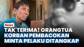 Tak Terima! Orangtua Korban Pembacokan Pelajar SMK di Bogor Minta Polisi Segera Tangkap Pelaku
