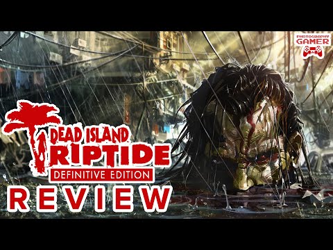 Dead Island: Riptide Definitive Edition - Review