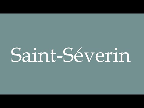 How to Pronounce ''Saint-Séverin'' Correctly in French