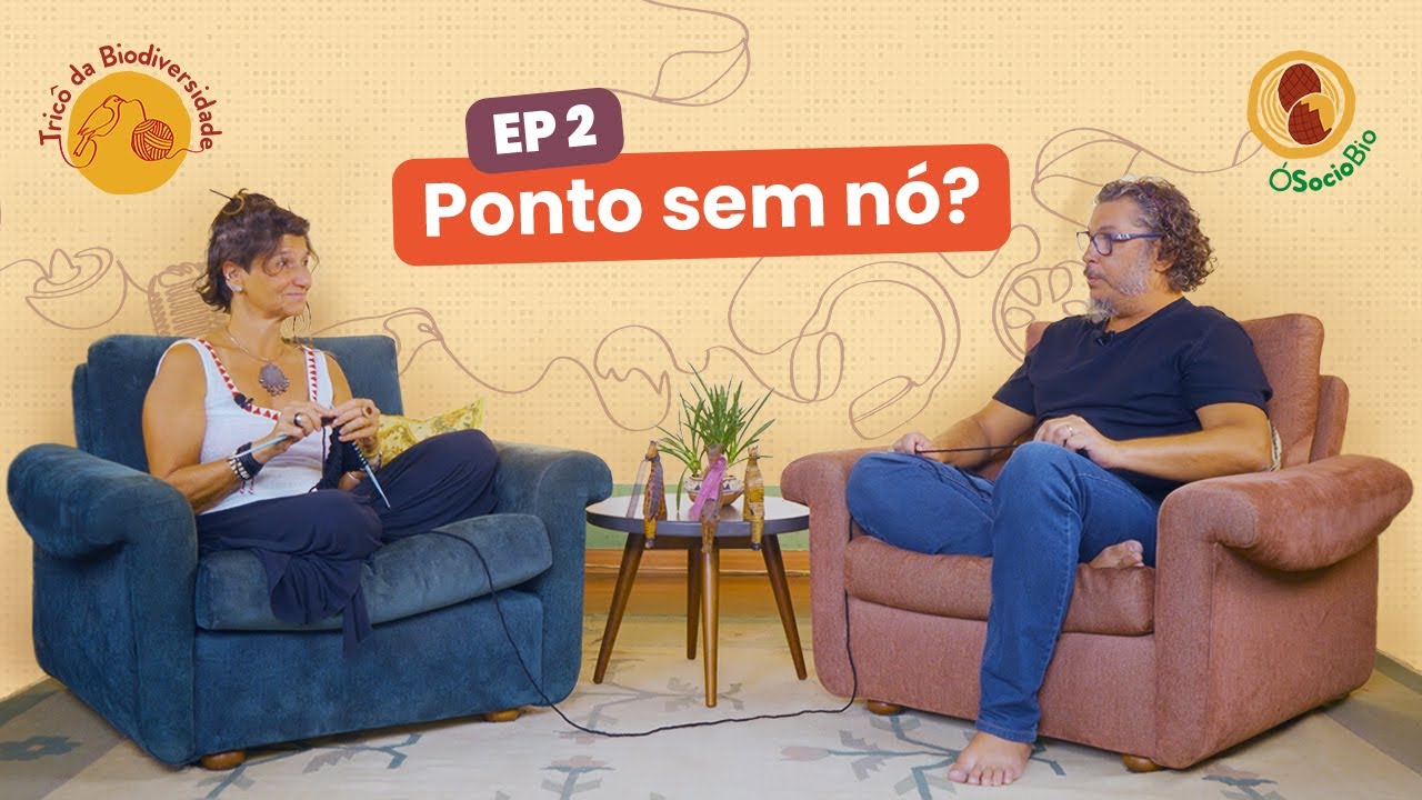 Tricô da Biodiversidade - EP 2 - Ponto sem nó?