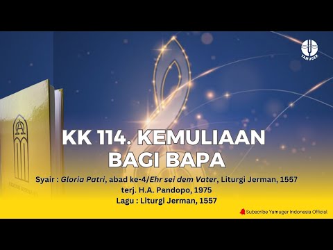 Kidung Keesaan 114 - "Kemuliaan Bagi Bapa" (KK 114)