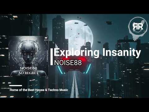 Noise88 - Exploring Insanity