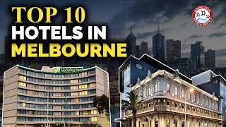 Top 10 Hotels in Melbourne, Australia | Best Luxury Hotel & Resort To Stay In Me