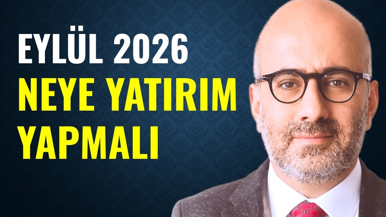 Neye Yatırım Yapmalı Eylül 2026