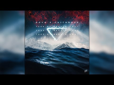 NGYN x Faithroze -Take My Breath Away