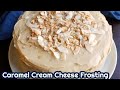 Caramel Cream Cheese Frosting With Condensed Milk