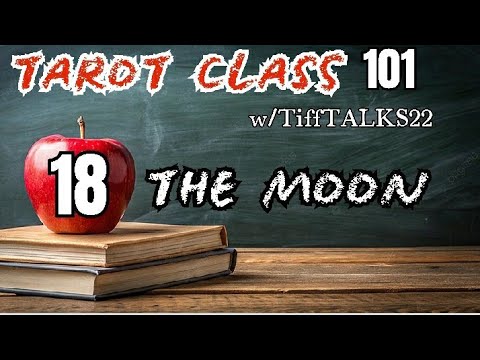 THE MOON: #TarotClass101 