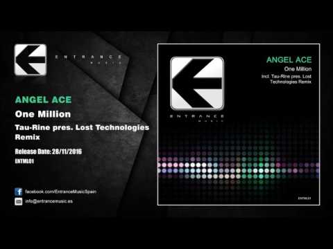 ENTML01 - Angel Ace - One Million (Tau-Rine pres. Lost Technologies Remix)