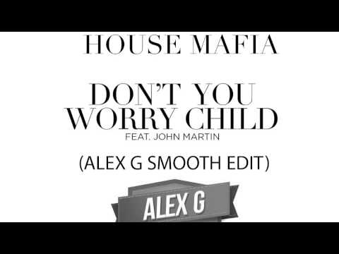 Swedish House Mafia - Don't You Worry Child (ALEX G edit)