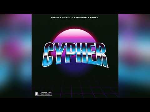 Tobor x Koszo x Yangeros x Frost - Cypher