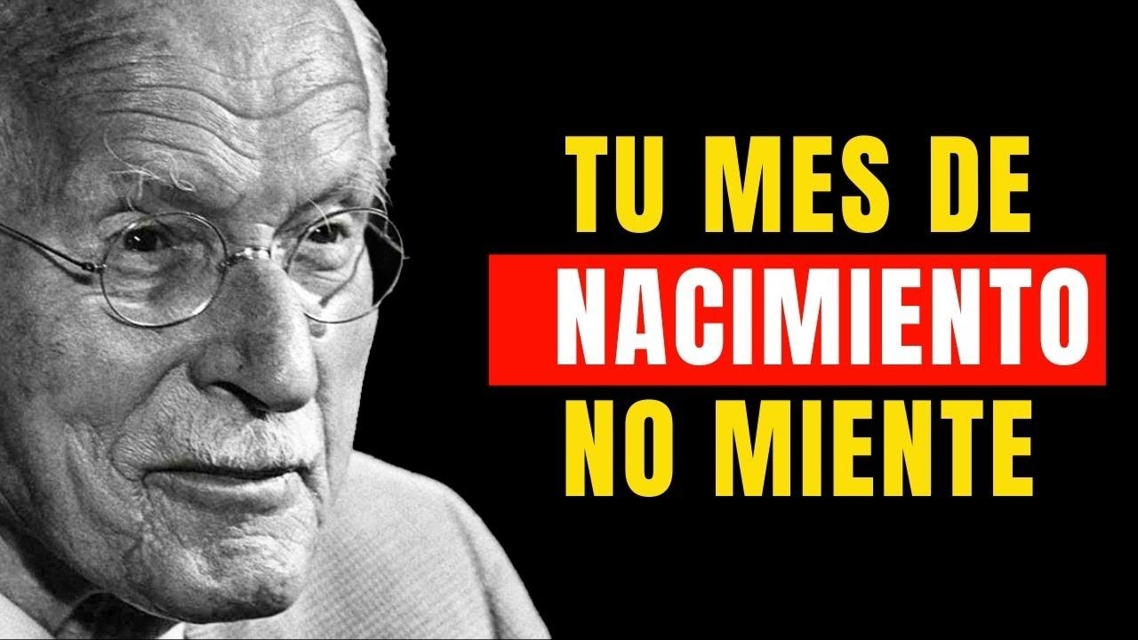 EL SIGNIFICADO DEL MES EN QUE NACISTE CAMBIARÁ TODA TU VIDA | Carl Jung