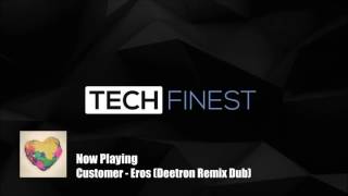 Customer - Eros (Deetron Remix Dub)
