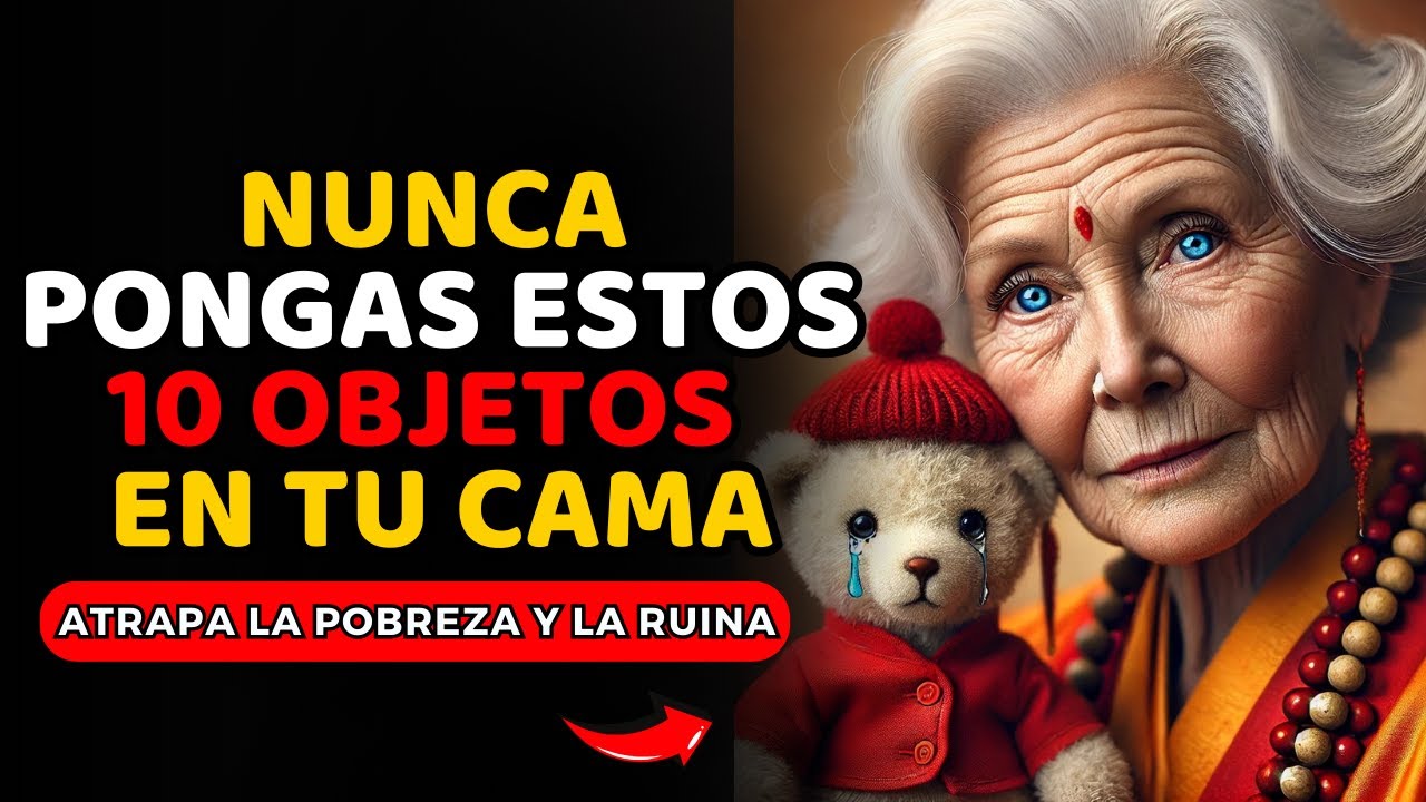 NUNCA PONGAS ESTO en TU CAMA o ATRAERÁS POBREZA, RUINA y ENFERMEDAD | ENSEÑANZAS BUDISTAS