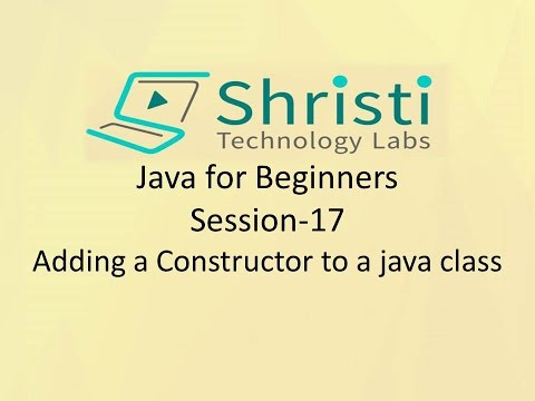 Java For Beginners Session 17 Adding A Constructor To A Java Class