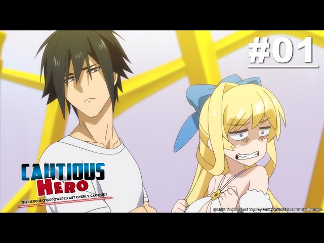 The Cautious Hero: The hero is overpower but overly cautious Episode 1
