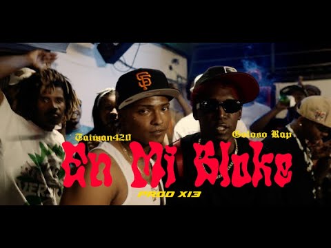 TAIWAN420 X GOLOSO RAP - EN MI BLOKE | VIDEO OFICIAL 4K