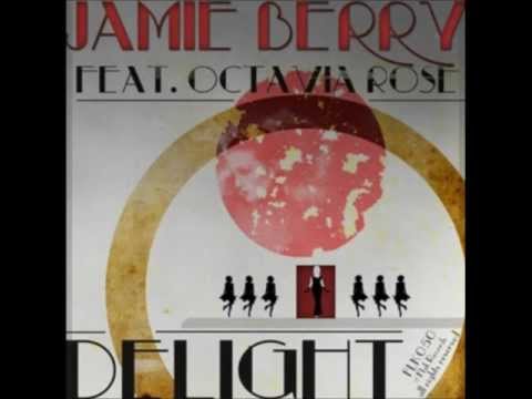 Jamie Berry Feat. Octavia Rose - Delight (Silveross Swing Remix)
