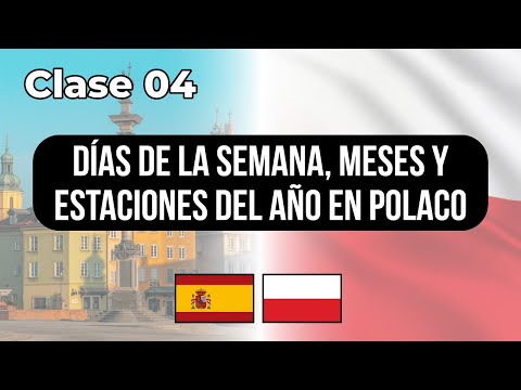 Días de la semana, meses y estaciones del año en Polaco - Clase #04 👉Lecciones para hispanohablantes