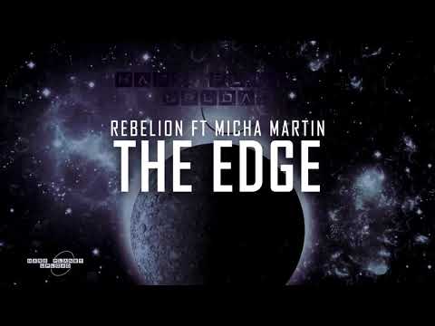 Rebelion ft Micah Martin - The Edge (Extended Mix)