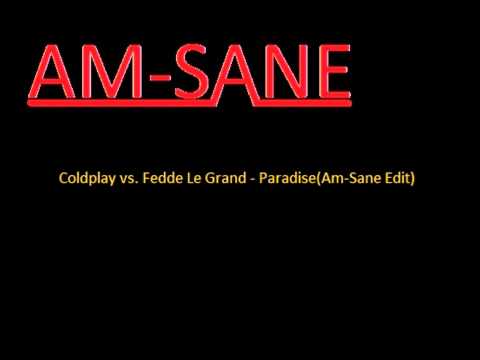 Coldplay vs. Fedde Le Grand - Paradise(Am-Sane Edit)