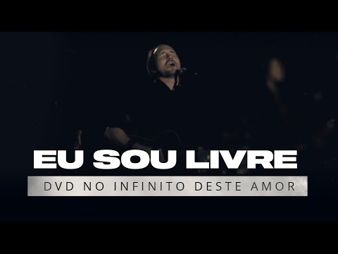 Eu Sou Livre - David Quinlan | DVD No Infinito Deste Amor