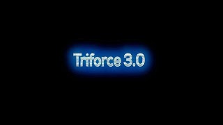 Triforce 3.0 Trailer!