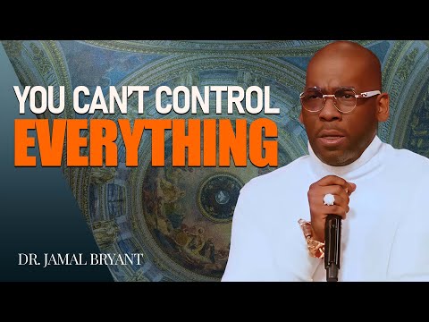 Dr. Jamal Bryant ✝️ You Can’t Control Everything – Surrender Brings Peace Not Panic