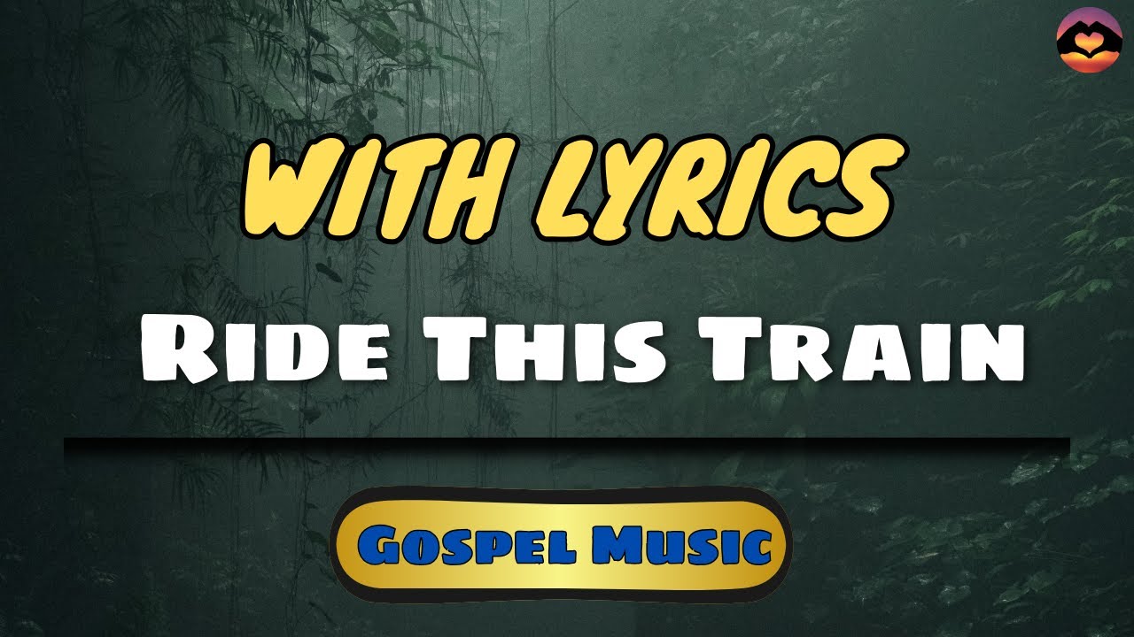 Ride this train with lyrics the canton spirituals Gospel Music praise and worship songs