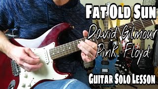 How to Play Fat Old Sun - David Gilmour / Pink Floyd. Guitar Solo Lesson