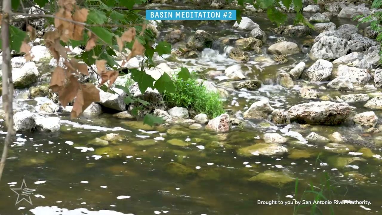 Sounds of the San Antonio River - Basin Meditation at Confluence Park