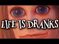 Life Is Dranks