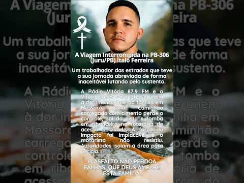 A viagem foi interrompida na PB-306 (Juru/PB) Ítalo Ferreira