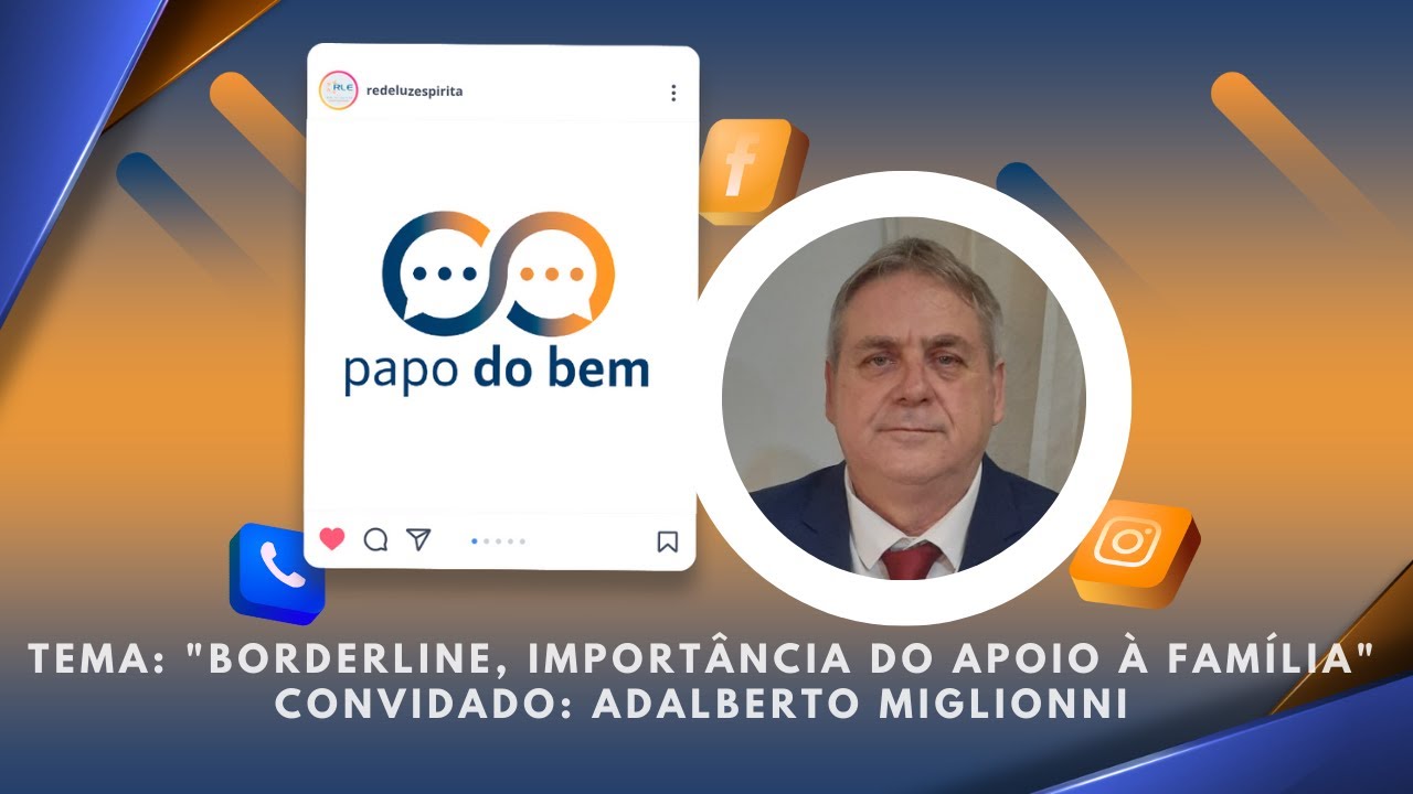  "Borderline, A importância do apoio à Família" com Adalberto Miglionni.