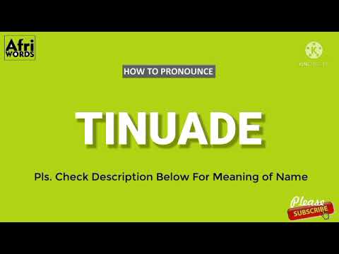 How to pronounce TINUADE
