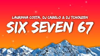 Download lagu Laurinha Costa (DJ CABELO) (DJ TCHOUZEN) - SIX SEVEN 67 (Lyrics) 20   20   20   7 = ? [TikTok Song] mp3
