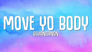 Bryansanon - MOVE YOUR BODY (SPED UP)