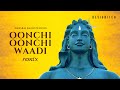 Oonchi Oonchi Waadi (Designiter Remix) | Progressive House | Hansraj Raghuwanshi | OMG 2