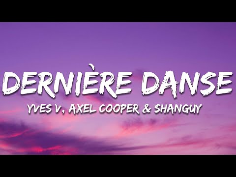 Yves V x Axel Cooper & SHANGUY - Dernière Danse (Aaxis HYPER Mix) [Lyrics]
