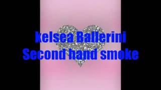 Kelsea Ballerini, second hand smoke lyrics video