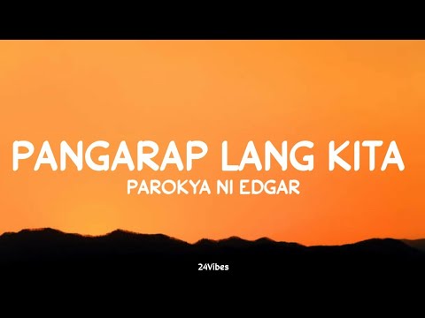 Pangarap Lang Kita - Parokya Ni Edgar (Lyrics) | 24Vibes